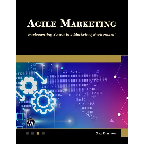 Agile Marketing: Implementing Scrum in a Marketing Environment