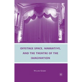 Offstage Space, Narrative, and the Theatre of the Imagination