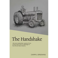 The Handshake: Life and Leadership Lessons From a Poor Farm Kid to a Manager in the Oil and Gas Industry