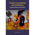 Gender Essentialism and Orthodoxy: Beyond Male and Female