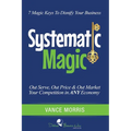 Systematic Magic: 7 Magic Keys to Disnify Any Business