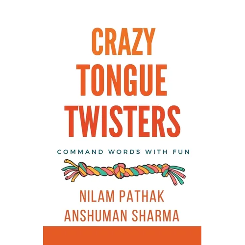Crazy Tongue Twisters- Command Words with Fun