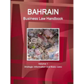 Bahrain Business Law Handbook Volume 1 Strategic Information and Basic Laws