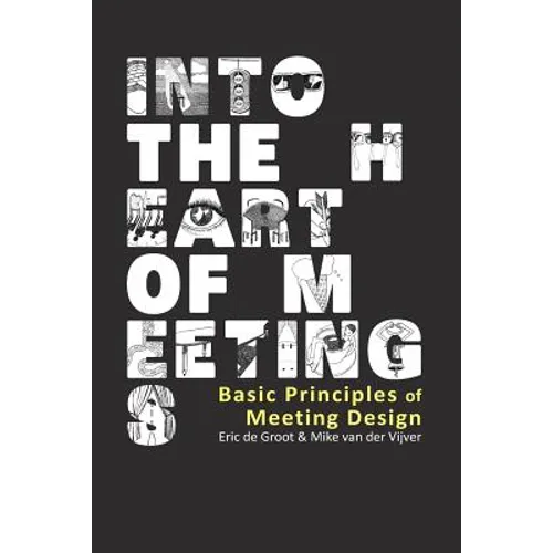 Into the Heart of Meetings: Basic Principles of Meeting Design