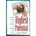 Their Highest Potential: An African American School Community in the Segregated South