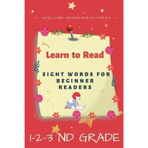 Learn to Read: Learn to Read Sight Words for Beginner Readers, List of Sight Words for 1st, 2nd and 3nd Grade