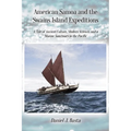 American Samoa and the Swains Island Expeditions: A Tale of Ancient Culture, Modern Science, and a Marine Sanctuary in the Pacific