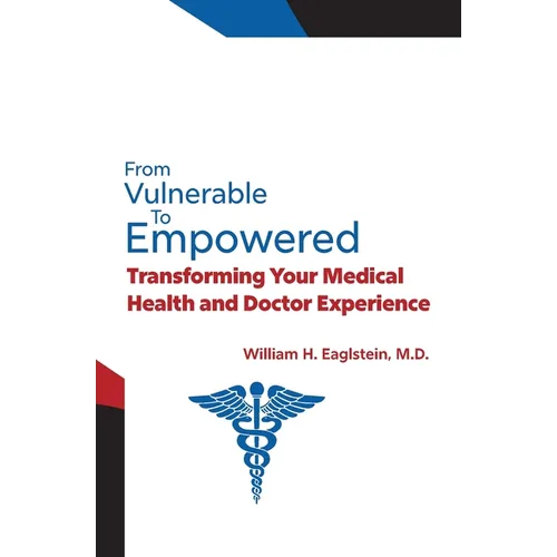 From Vulnerable to Empowered: Transforming Your Medical Health and Doctor Experience