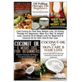 Carb Cycling for Fast Easy Weight Loss, Oil Pulling Therapy For Beginners, Walk Your Way To Weight Loss, Coconut Oil & Weight Loss For Beginners & Coc