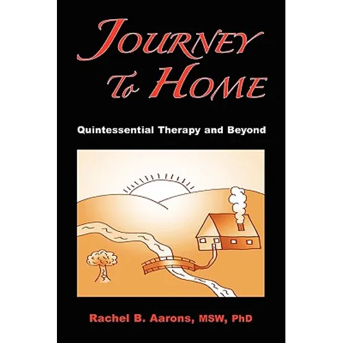 Journey to Home: Quintessential Therapy and Beyond