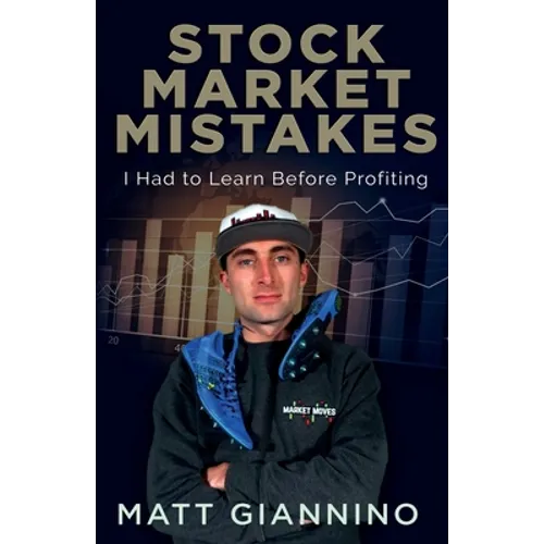 Stock Market Mistakes: I Had To Learn Before Profiting