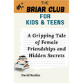 A Gripping Tale of Female Friendships and Hidden Secrets: The Briar Club for Kids & Teens