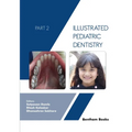 Illustrated Pediatric Dentistry - Part 2
