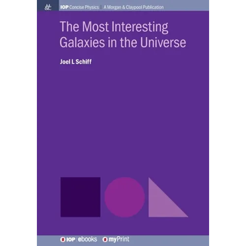 The Most Interesting Galaxies in the Universe