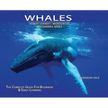 Whales, Library Edition Hardcover: The Complete Guide for Beginners