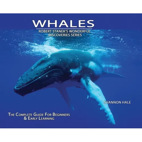 Whales, Library Edition Hardcover: The Complete Guide for Beginners