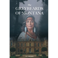 The Greybeards of Montana