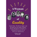 A Woman of Quality Sarah Vinke, 'the Divine Sarah', and the Quest for the Origin of Robert Pirsig's Metaphysics of Quality,: The Quest for the Origin