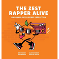 The Zest Rapper Alive