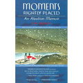 Moments Rightly Placed