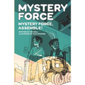 Mystery Force: Mystery Force Assemble!