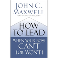 How to Lead When Your Boss Can't (or Won't)