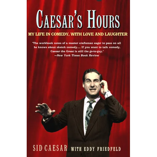 Caesar's Hours: My Life in Comedy, with Love and Laughter