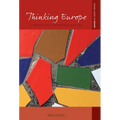 Thinking Europe: A History of the European Idea Since 1800