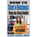 HOW TO Start a Business: Step by Step Guide