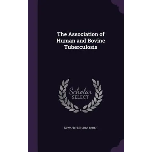 The Association of Human and Bovine Tuberculosis