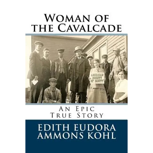 Woman of the Cavalcade: An Epic True Story