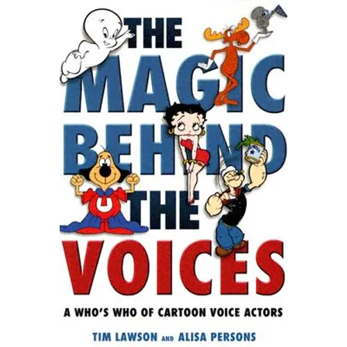 The Magic Behind the Voices: A Who's Who of Cartoon Voice Actors