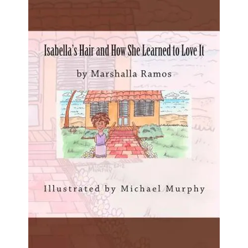 Isabella's Hair and How She Learned to Love It