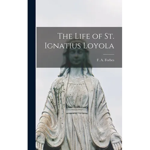 The Life of St. Ignatius Loyola
