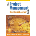 The Project Management Question and Answer Book