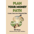 Plan Your Money Path: Create and Control Your Own Financial Plan