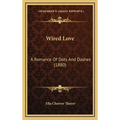 Wired Love: A Romance Of Dots And Dashes (1880)
