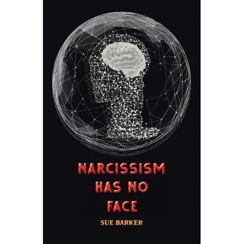 Narcissism Has No Face