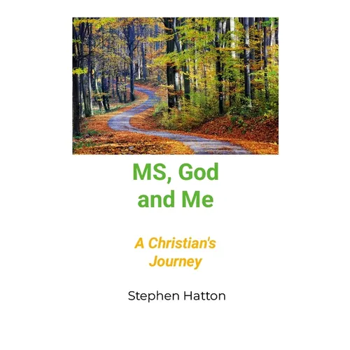 MS God and Me: A Christian's Journey