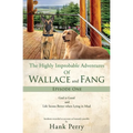 The Highly Improbable Adventures Of Wallace and Fang: God is Good and Life Seems Better when Lying in Mud