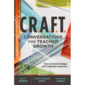 C.R.A.F.T. Conversations for Teacher Growth: How to Build Bridges and Cultivate Expertise