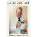 The Globe's Best Diet: The Metabolic Syndrome Cure