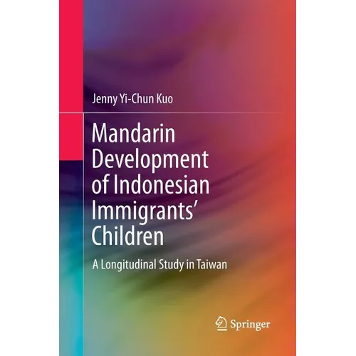 Mandarin Development of Indonesian Immigrants' Children: A Longitudinal Study in Taiwan
