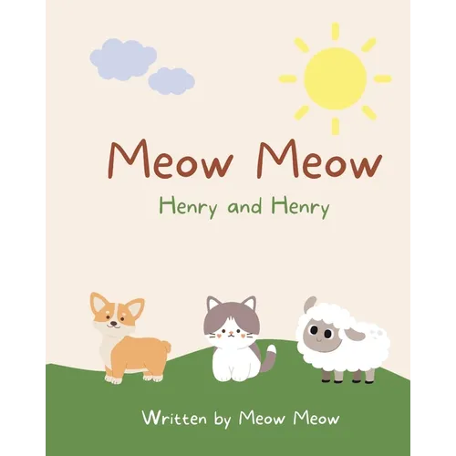 Meow Meow, Henry and Henry. A kids story book for ages 6-8 about the commonalities of sharing the same name