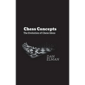 Chess Concepts: The Evolution of Chess Ideas