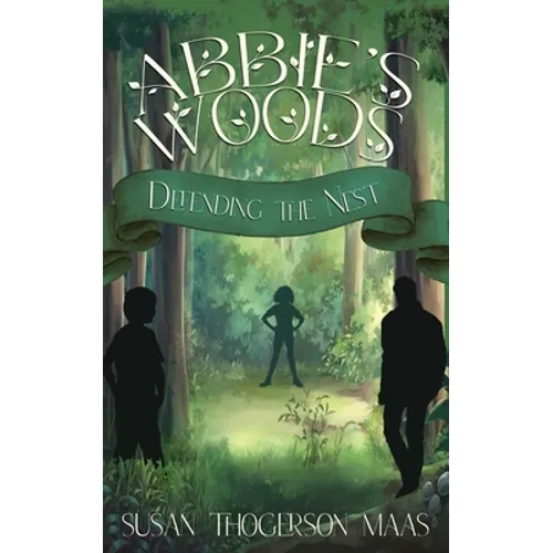 Abbie's Woods: Defending the Nest