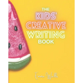 The Kids' Creative Writing Book