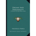 Dreams And Personality: A Study Of Our Dual Lives
