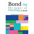 Bond ing: The Power of Investing in Bonds
