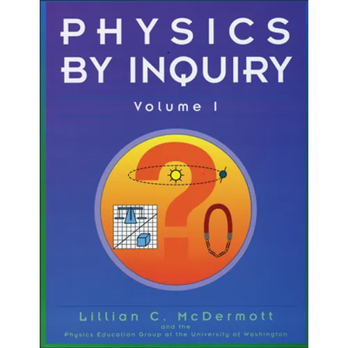 Physics by Inquiry: An Introduction to Physics and the Physical Sciences, Volume 1